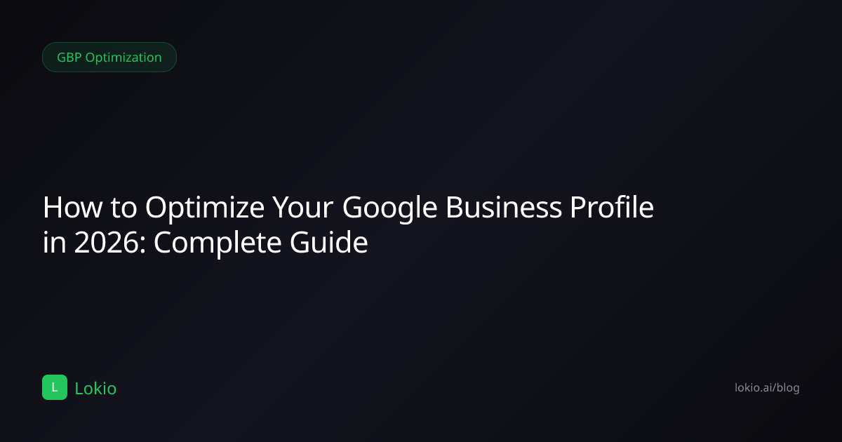 How to Optimize Your Google Business Profile in 2026: Complete Guide ...